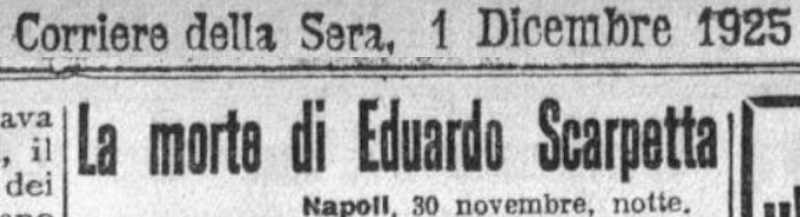 1925 12 01 Corriere della Sera Morte Scarpetta