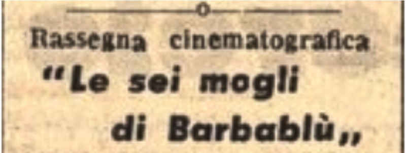 1951 01 19 La Gazzetta di Reggio Le sei mogli di Barbablu intro