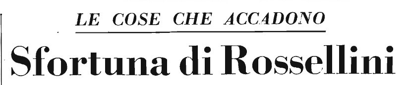 1957 05 30 Gazzetta del Popolo Rossellini intro