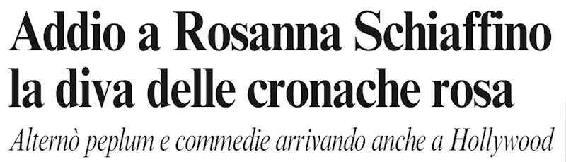 2009 10 18 CDS Rosanna Schiaffino morte intro
