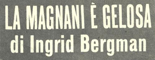 1949 02 20 L Europeo Anna Magnani Roberto Rossellini intro